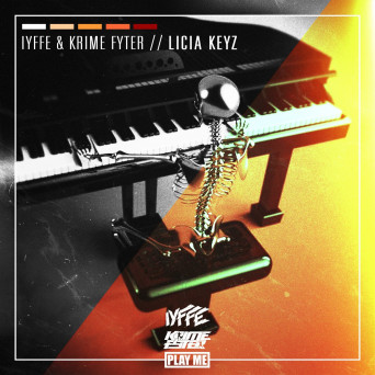 I.Y.F.F.E. & Krime Fyter – Licia Keyz