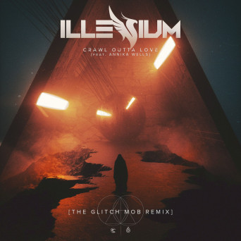 Illenium feat. Annika Wells – Crawl Outta Love (The Glitch Mob Remix)