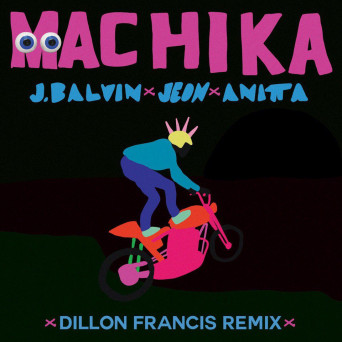 J Balvin x Jeon x Anitta – Machika (Dillon Francis Remix)