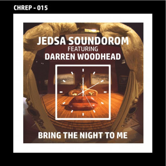 Jedsa Soundorom feat. Darren Woodhead – Bring the Night to Me