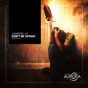 Jumpers_27 – Don’t Be Afraid