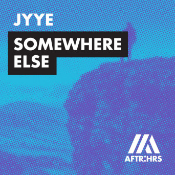 JYYE – Somewhere Else