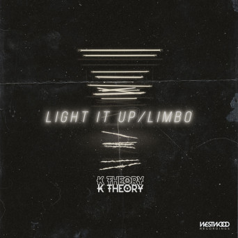 K Theory – Light It Up / Limbo
