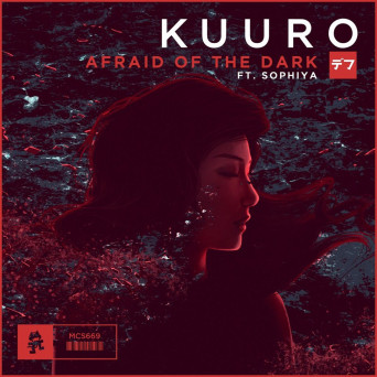 KUURO – Afraid of the Dark (feat. Sophiya)