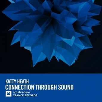 Katty Heath – Connection Through Sound