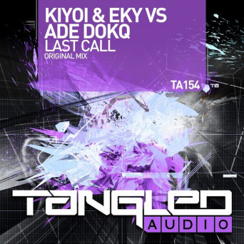 Kiyoi & Eky vs Ade Dokq – Last Call