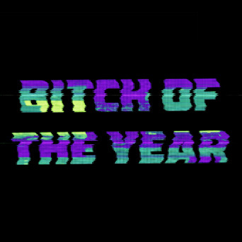 Krewella – Bitch of the Year