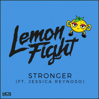 Lemon Fight – Stronger (ft. Jessica Reynoso)