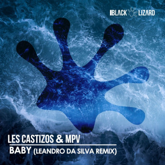 Les Castizos & MPV – Baby (Leandro Da Silva Remix)
