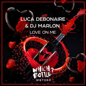 Luca Debonaire & DJ Marlon – Love On Me
