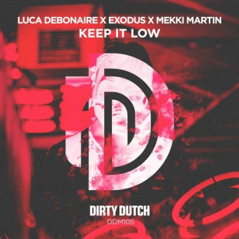 Luca Debonaire x Exodus X Mekki Martin – Keep It Low