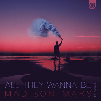 Madison Mars ft. Caslin – All They Wanna Be