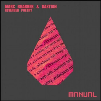 Marc Grabber & Bastian (SLO) – Reversed Poetry