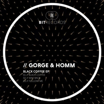 Gorge & Markus Homm – Black Coffee EP