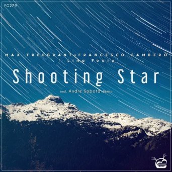 Max Freegrant, Francesco Sambero, Lina Fouro – Shooting Star