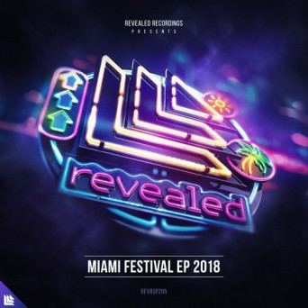Miami Festival EP 2018 – Presented by Revealed Recordings