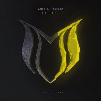 Michael Milov – I’ll Be Free