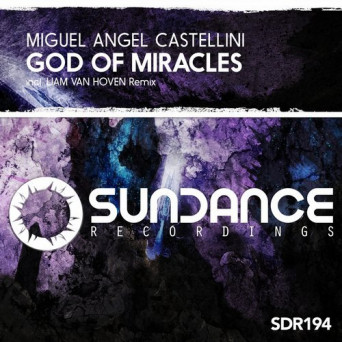Miguel Angel Castellini – God Of Miracles
