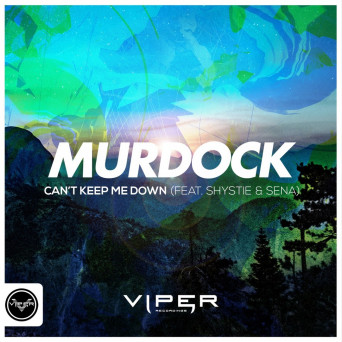 Murdock – Can’t Keep Me Down (Murdock’s Bassline House Mix)