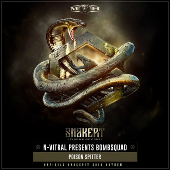 N-Vitral Presents BOMBSQUAD – Poison Spitter (Snakepit 2018 Anthem)