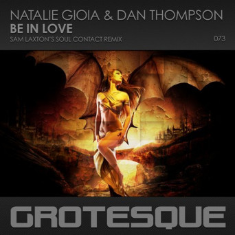 Natalie Gioia & Dan Thompson – Be In Love (Sam Laxton’s Soul Contact Remix)