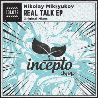 Nikolay Mikryukov – Real Talk