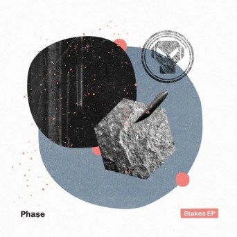 Phase – Stakes EP