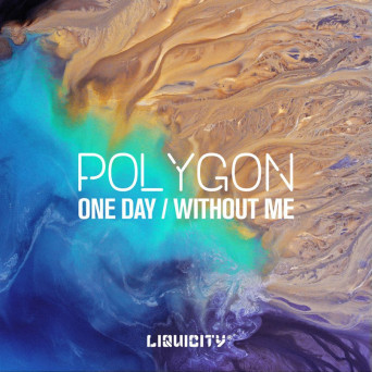 Polygon – One Day / Without Me