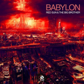 Red Sun & The Big Brother – Babylon