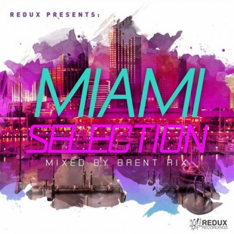 Redux Miami Selection: Mixed by Brent Rix