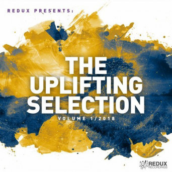 Redux Presents: The Uplifting Selection, Vol. 1: 2018