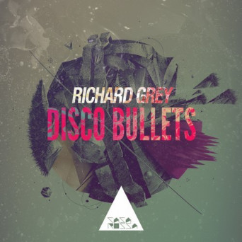 Richard Grey – Disco Bullets