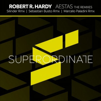 Robert R. Hardy – Aestas (Remix Edition)