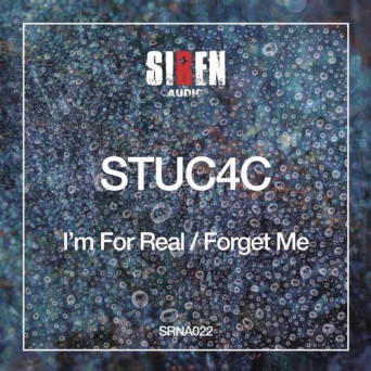 STU C4C – I’m For Real / Forget Me