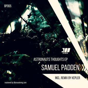 Samuel Padden – Astronauts Thoughts