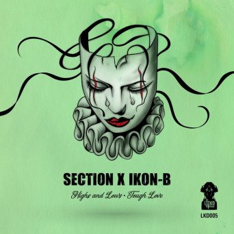 Section & Ikon-B – Highs & Lows / Tough Love