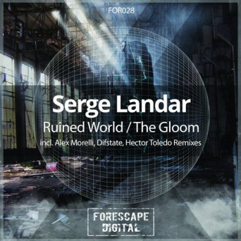 Serge Landar – Ruined World (Remixes)