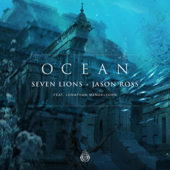 Seven Lions & Jason Ross – Ocean