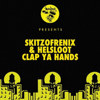 Skitzofrenix & Helsloot – Clap Ya Hands