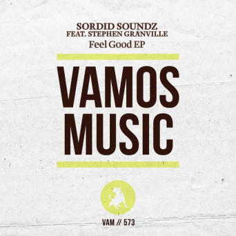 Sordid Soundz – Feel Good EP