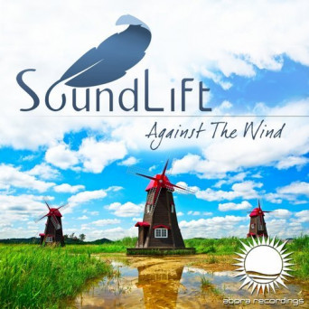 Soundlift – Against The Wind (2018 Rework)