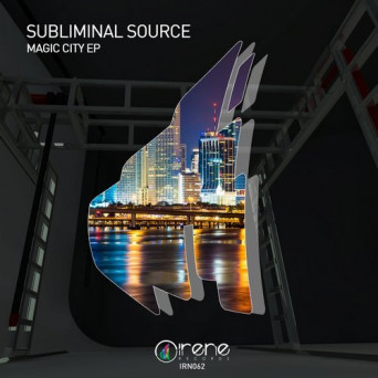 Subliminal Source – Magic City EP