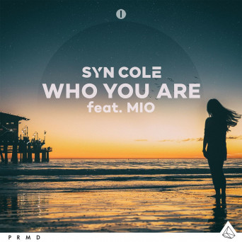 Syn Cole feat. MIO – Who You Are