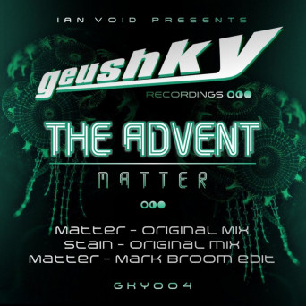 The Advent – Matter EP