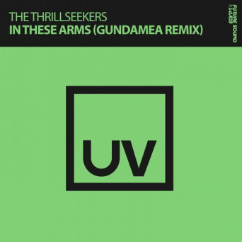 The Thrillseekers – In These Arms (Gundamea Remix)