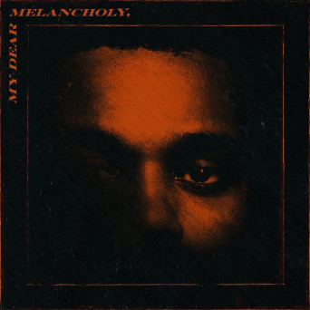 The Weeknd – My Dear Melancholy