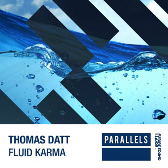 Thomas Datt – Fluid Karma