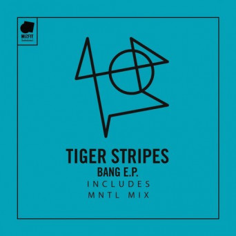 Tiger Stripes – Bang EP