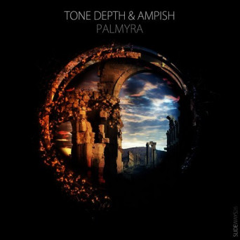 Tone Depth & Ampish – Palmyra