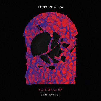 Tony Romera – Foie Gras EP